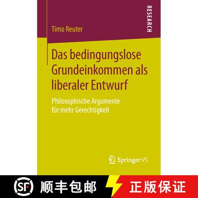 【3-4周达】Das bedingungslose Grundeinkommen als liberaler Entwurf : Philosophische Argumente für me... [9783658131432]