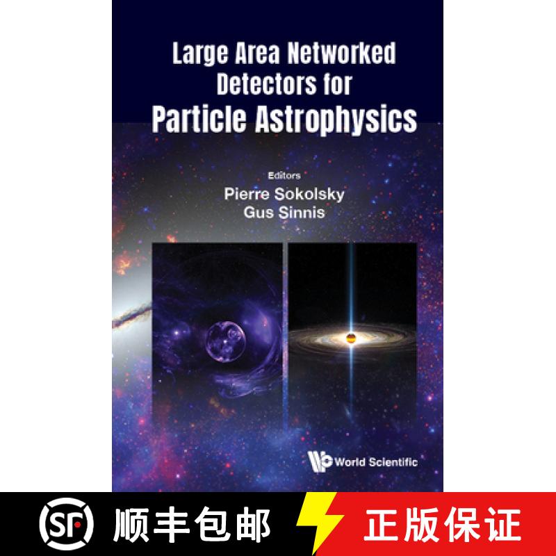 【3-4周达】LARGE AREA NETWORKED DETECTORS FOR PARTICLE ASTROPHYSICS [9781800612600]