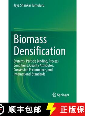 【3-4周达】Biomass Densification : Systems, Particle Binding, Process Conditions, Quality Attributes,... [9783030628901]