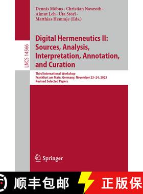 【3-4周达】Digital Hermeneutics II: Sources, Analysis, Interpretation, Annotation, and Curation: Thir... [9783032086969]