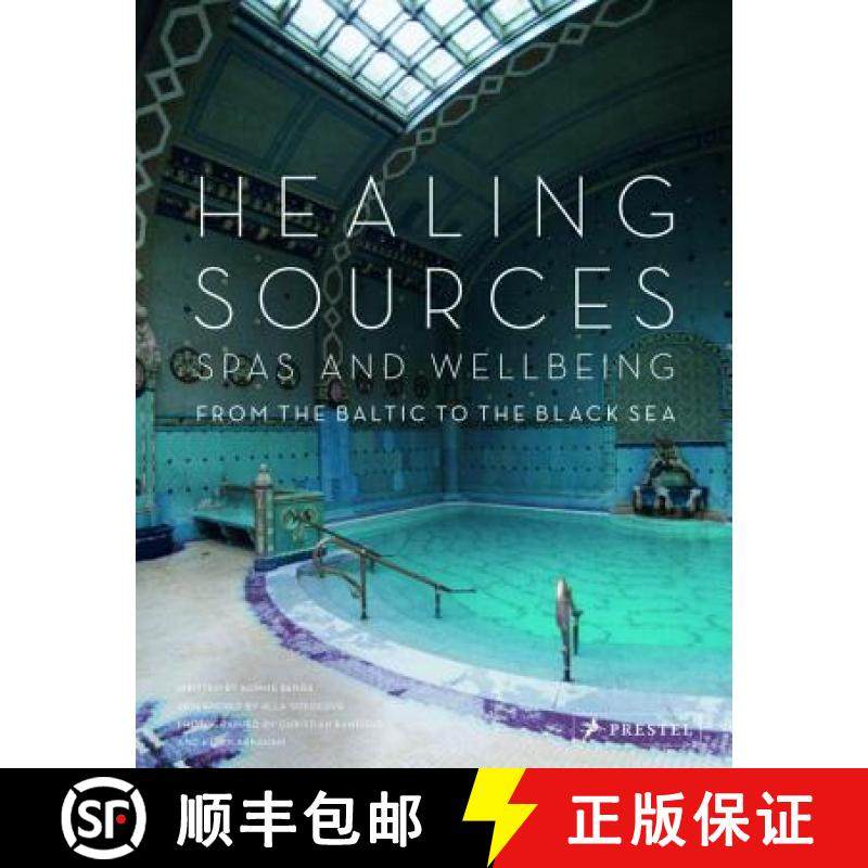 Healing Sources: Spas and Wellbeing from the Baltic to the Black Sea [9783791353944]