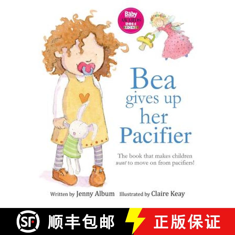【2-3周达】Bea Gives Up Her Pacifier: The book that makes children want to move on from pacifiers! (F... [9780992616755]