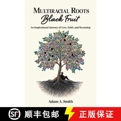 【3-4周达】Multiracial Roots, Black Fruit: An Inspirational Journey of Love, Faith, and Becoming [9798999699305]