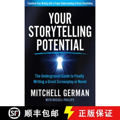 【3-4周达】Your Storytelling Potential : The Underground Guide to Finally Writing a Great Screenplay ... [9781636980348]