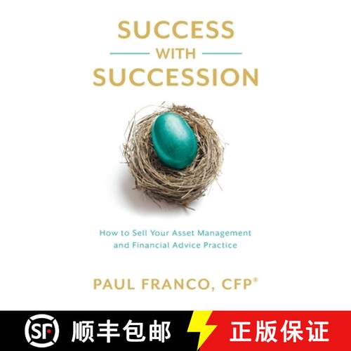 【3-4周达】Success with Succession: How to Sell Your Asset Management and Financial Advice Practice [9781544545028]