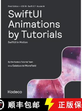 预订 SwiftUI Animations by Tutorials (First Edition): SwiftUI in Motion [9781950325795]