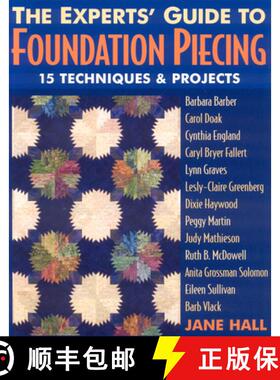 【3-4周达】The Experts' Guide to Foundation Piecing: 15 Techniques & Projects from Barbara Barber Car... [9781571203625]