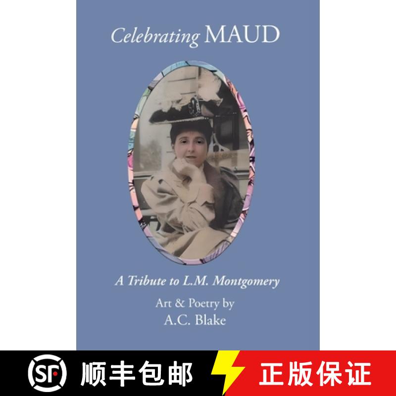 【3-4周达】Celebrating  Maud  A Tribute to L.M. Montgomery [9798992137200]