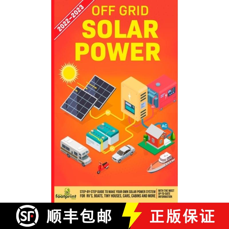【3-4周达】Off Grid Solar Power 2022-2023: Step-By-Step Guide to Make Your Own Solar Power System For... [9781804210116]