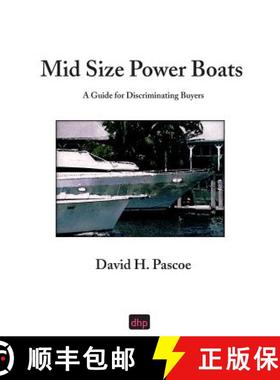 预订 Mid Size Power Boats: A Guide for Discriminating Buyers [9780965649636]