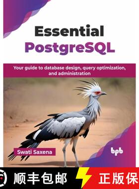 【3-4周达】Essential PostgreSQL: Your guide to database design, query optimization, and administratio... [9789365890426]