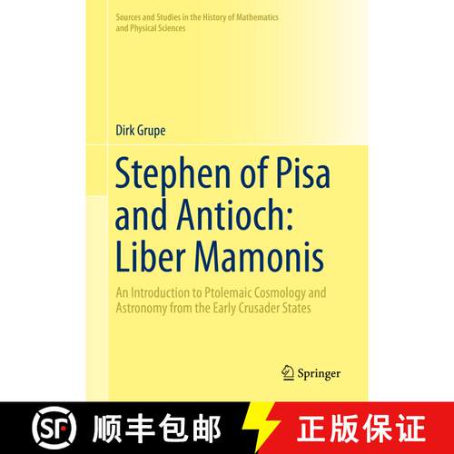 【3-4周达】精装 Stephen of Pisa and Antioch: Liber Mamonis : An Introduction to Ptolemaic Cosmology a... [9783030192334]
