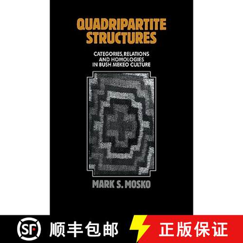 预订 Quadripartite Structures: Categories, Relations and Homologies in Bush Mekeo Culture [9780521105385]