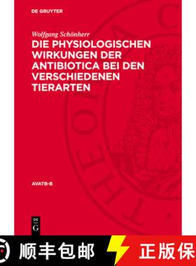 【3-4周达】Die Physiologischen Wirkungen Der Antibiotica Bei Den Verschiedenen Tierarten [9783112777282]