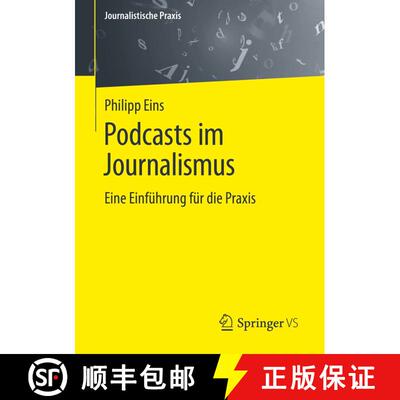 【3-4周达】Podcasts im Journalismus : Eine Einführung für die Praxis (1. Aufl. 2022) (1. Aufl. 2022... [9783658342685]