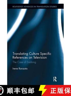 【3-4周达】Translating Culture Specific References on Television: The Case of Dubbing [9781138499133]