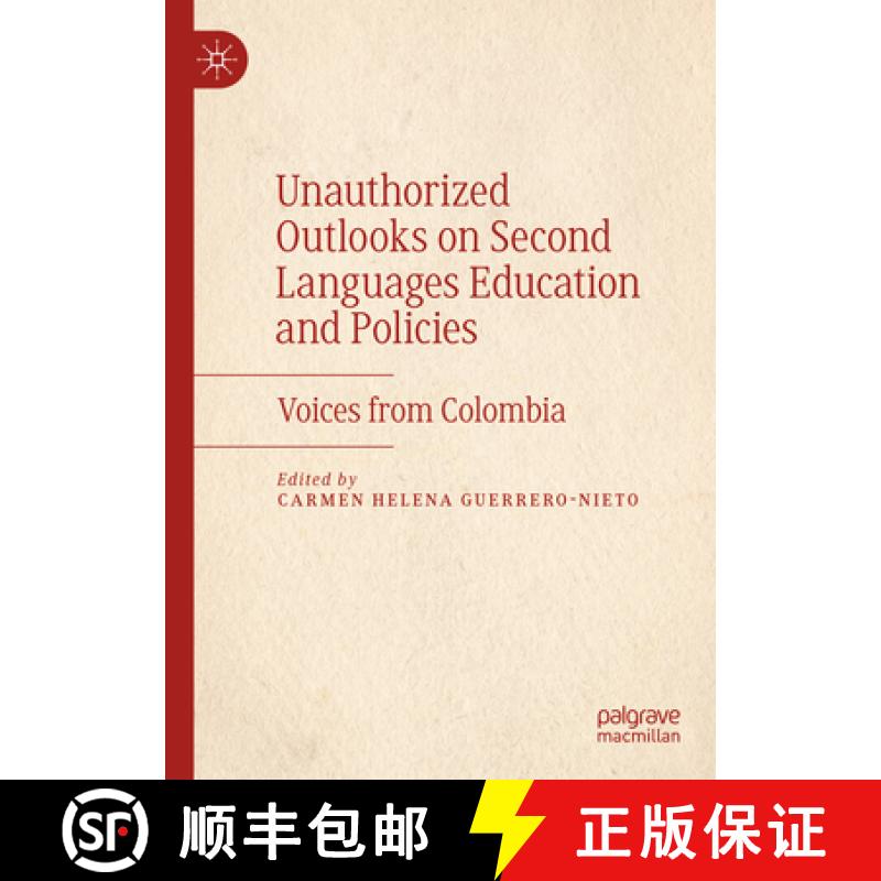 【4周达】Unauthorized Outlooks on Second Languages Education and Policies : Voices from Colombia [9783031450501]