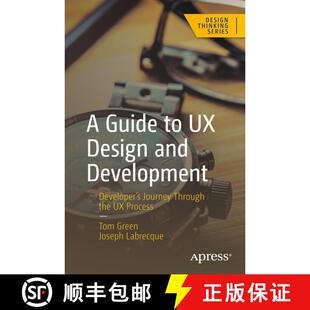 【3-4周达】A Guide to UX Design and Development : Developer's Journey Through the UX Process (First E... [9781484295755]