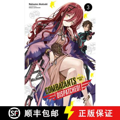 【3-4周达】Combatants Will Be Dispatched!, Vol. 3 (Light Novel): Volume 3 [9781975399023]