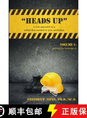 【3-4周达】HEADS UP a new approach to a safety-first mindset in your workplace [9781312465022]