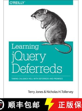 预订 Learning jQuery Deferreds: Taming Callback Hell with Deferreds and Promises [9781449369392]