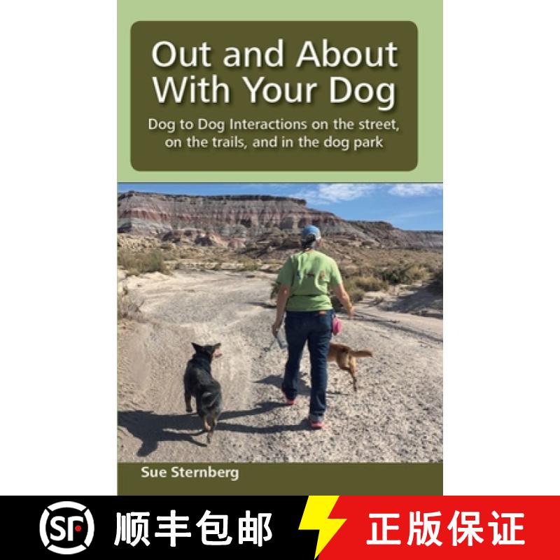 【3-4周达】Out and About with Your Dog: Dog to Dog Interactions on the street, on the trails, and in ... [9781617812286]