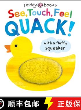 【3-4周达】See, Touch, Feel: Quack!: A Squeaky Touch-And-Feel Book [9781684493685]
