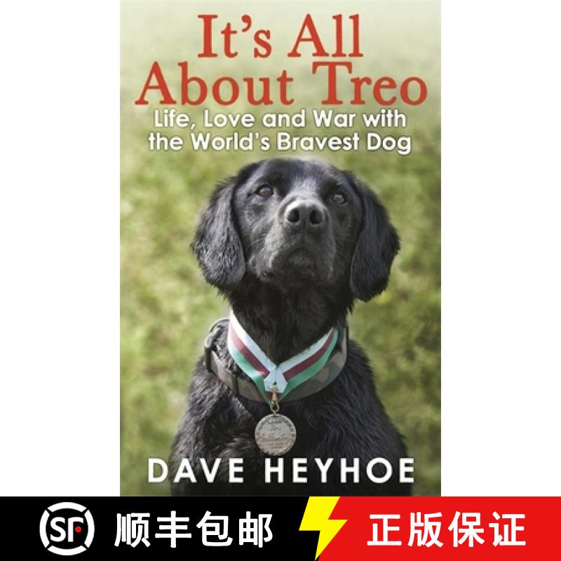 【3-4周达】It's All About Treo: Life and War with the World's Bravest Dog [9781780873992]