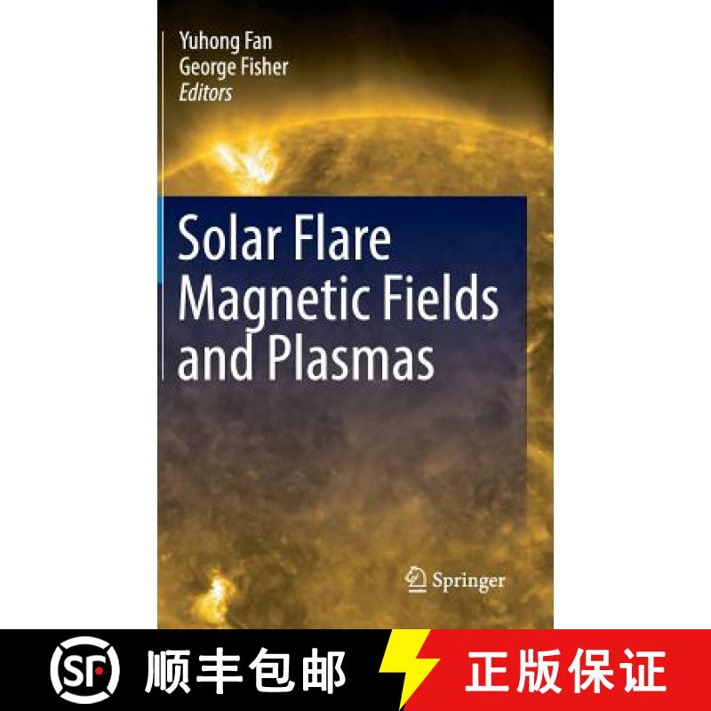 【3-4周达】Solar Flare Magnetic Fields and Plasmas [9781461437604]