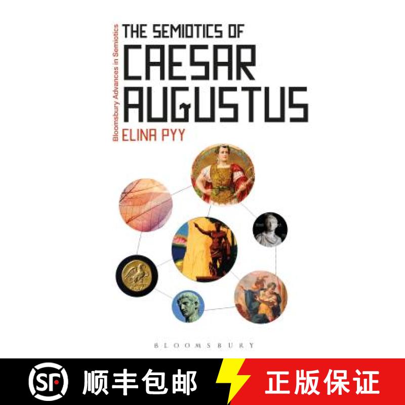 【3-4周达】The Semiotics of Caesar Augustus [9781474277228]