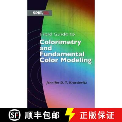 【3-4周达】Field Guide to Colorimetry and Fundamental Color Modeling [9781510621237]