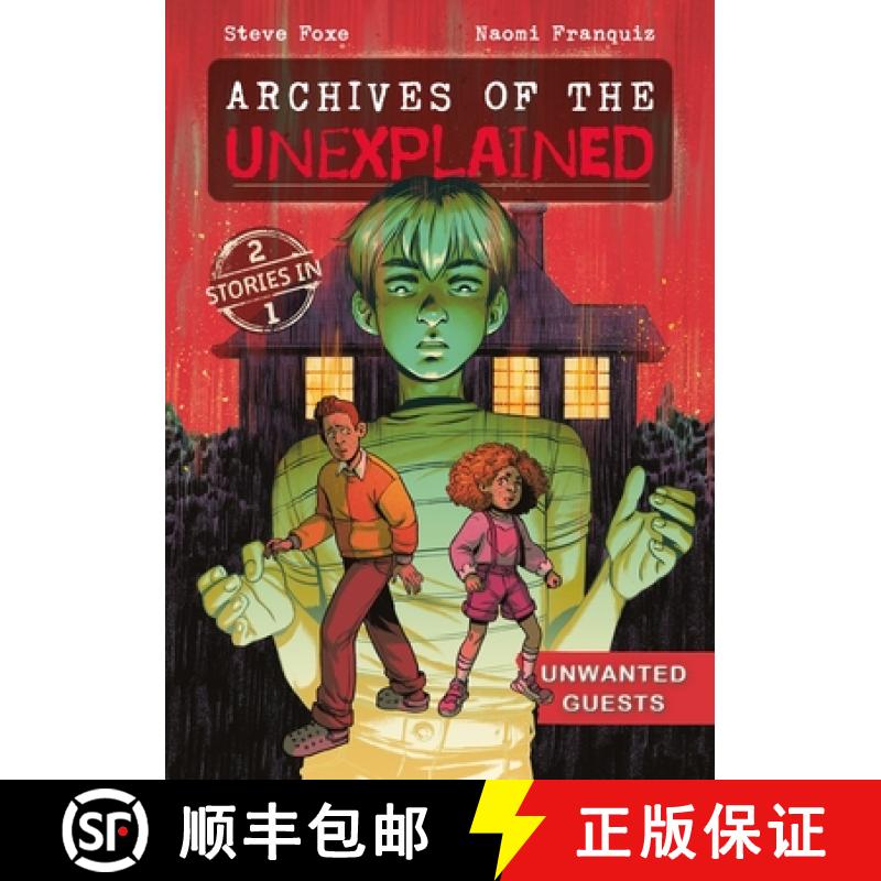 【3-4周达】Archives of the Unexplained: Unwanted Guests [9781250850256]