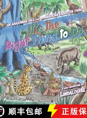 【3-4周达】It's the Right Thing to Do : An Amazonian Tale from the Brazilian Caboclos Tribe [9781734591712]