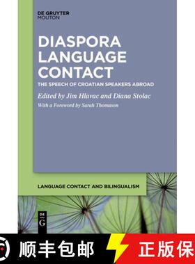 【3-4周达】Diaspora Language Contact: The Speech of Croatian Speakers Abroad [9781501521423]