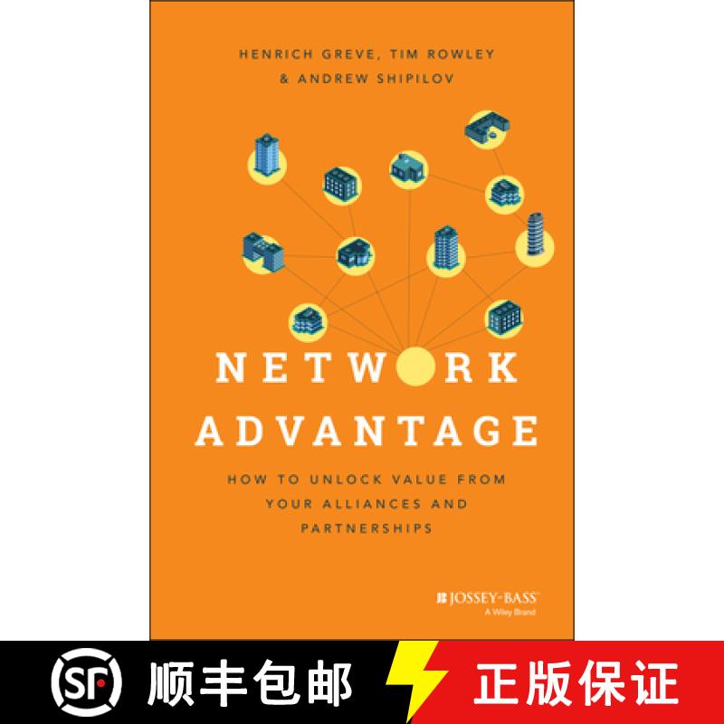 【2-3周达】Network Advantage - How To Unlock Value From Your Alliances And Partnerships [Wiley经管] [9781118561454]
