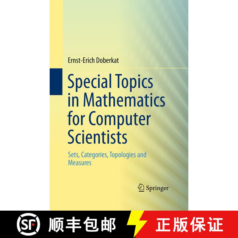 【3-4周达】Special Topics in Mathematics for Computer Scientists : Sets, Categories, Topologies and M... [9783319368696]图片