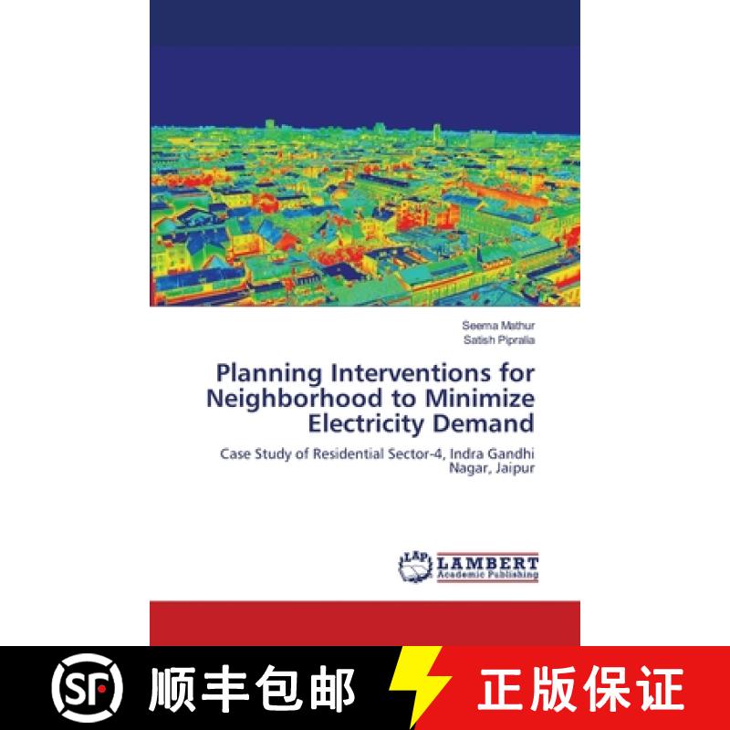 预订 Planning Interventions for Neighborhood to Minimize Electricity Demand [9786203410372]