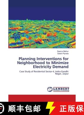 预订 Planning Interventions for Neighborhood to Minimize Electricity Demand [9786203410372]