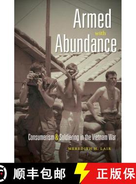 预订 Armed with Abundance: Consumerism and Soldiering in the Vietnam War [9781469619033]