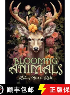 【3-4周达】Blooming Animals Coloring Book for Adults: Animals and Flowers Coloring Book Grayscale| An... [9783756516612]