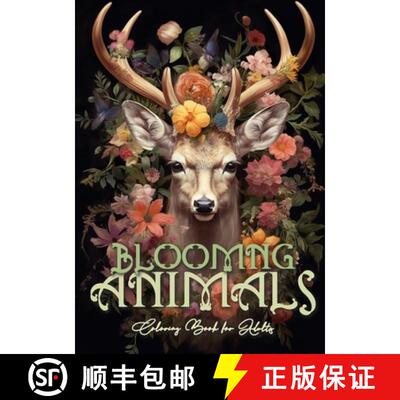 【3-4周达】Blooming Animals Coloring Book for Adults: Animals and Flowers Coloring Book Grayscale| An... [9783756516612]