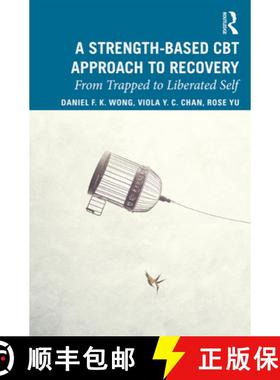 【3-4周达】A Strength-Based Cognitive Behaviour Therapy Approach to Recovery : From Trapped to Libera... [9780367190927]