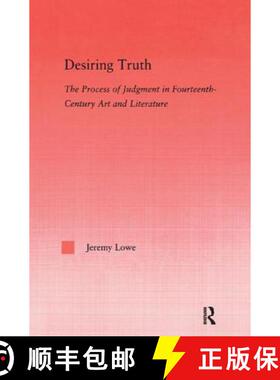 【3-4周达】Desiring Truth : The Process of Judgment in Fourteenth-Century Art and Literature [9780415972406]