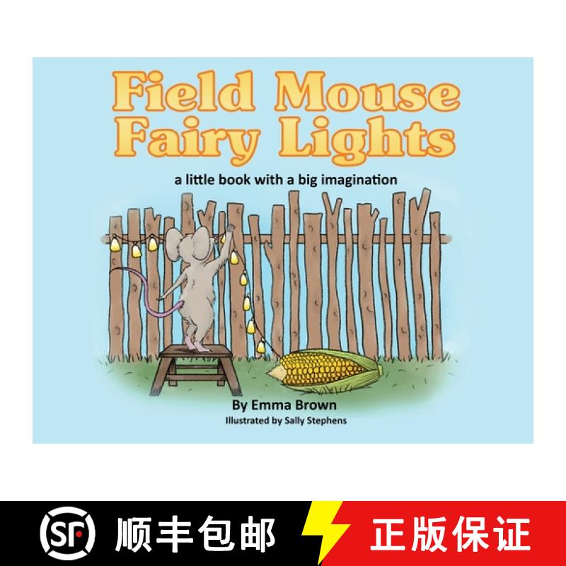 【2-3周达】Field Mouse Fairy Lights: a little book with a big imagination [9781961532281]