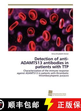 预订 Detection of anti-ADAMTS13 antibodies in patients with TTP [9783838138626]