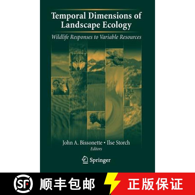 【3-4周达】Temporal Dimensions of Landscape Ecology : Wildlife Responses to Variable Resources [9780387454450]