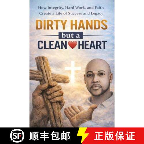【3-4周达】Dirty Hands but a Clean Heart : A story of Faith, Redemption, and the power of Transformed... [9798234009395]