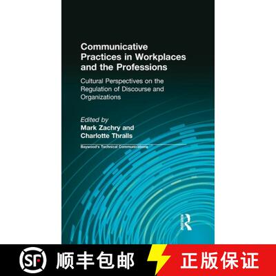 【3-4周达】精装 Communicative Practices in Workplaces and the Professions: Cultural Perspectives on t... [9780895033727]