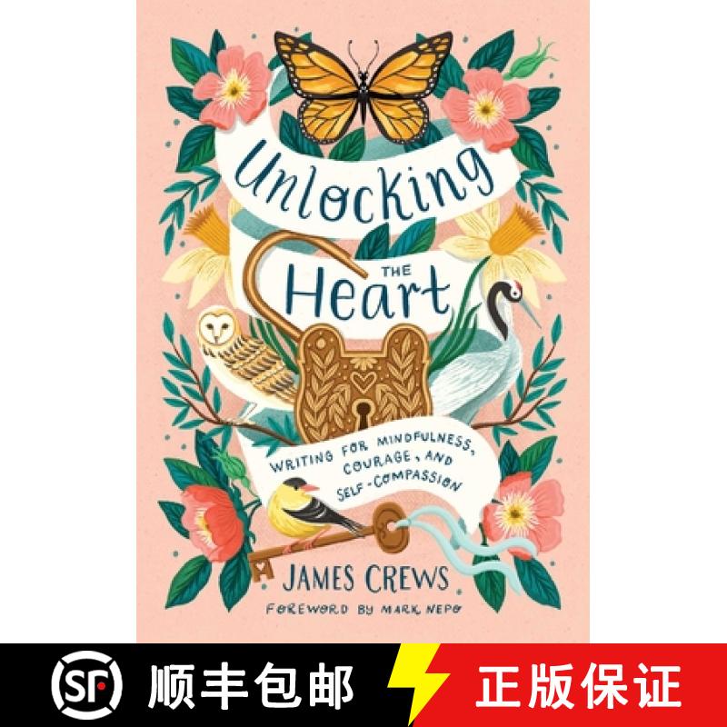 【3-4周达】Unlocking the Heart: Writing for Mindfulness, Courage, and Self-Compassion [9798887620961]