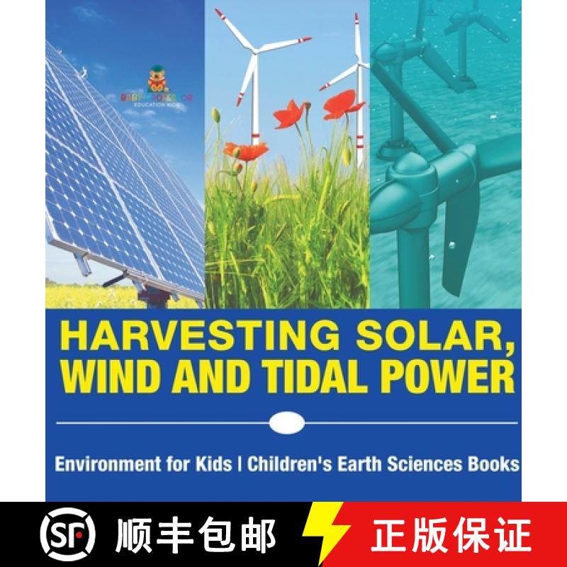 【3-4周达】Harvesting Solar, Wind and Tidal Power - Environment for Kids | Children's Earth Sciences ... [9798869413611]